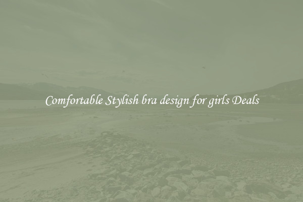 Comfortable Stylish bra design for girls Deals