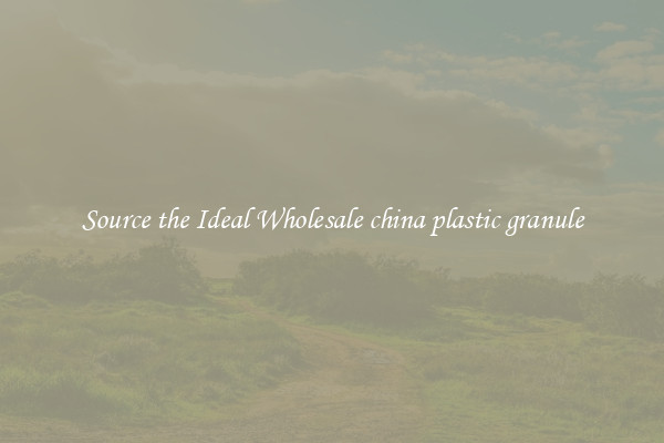 Source the Ideal Wholesale china plastic granule