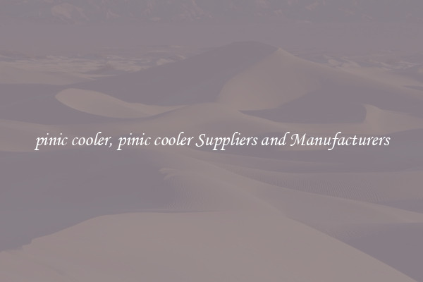pinic cooler, pinic cooler Suppliers and Manufacturers