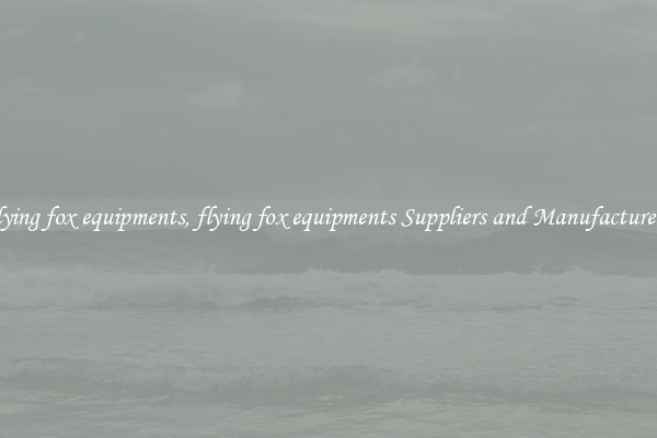 flying fox equipments, flying fox equipments Suppliers and Manufacturers