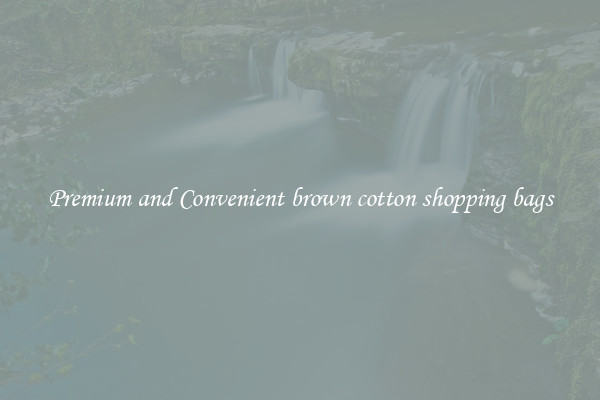 Premium and Convenient brown cotton shopping bags