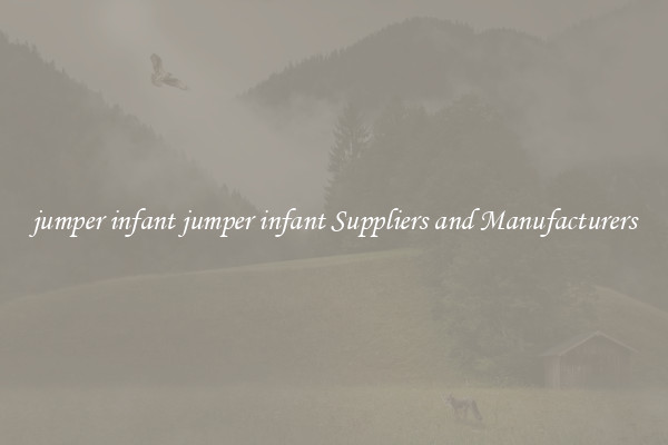 jumper infant jumper infant Suppliers and Manufacturers