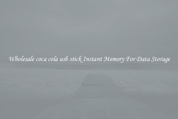 Wholesale coca cola usb stick Instant Memory For Data Storage