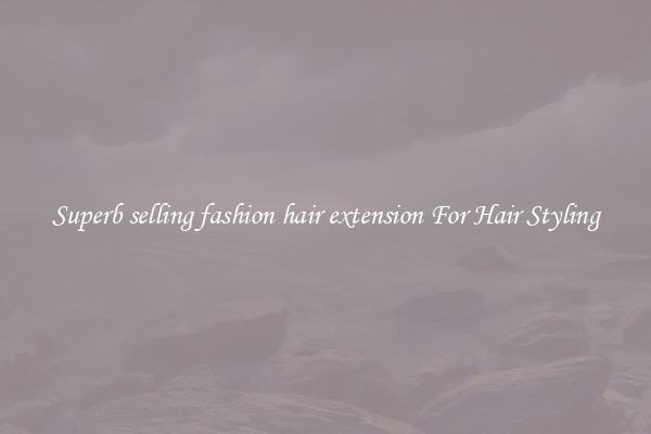 Superb selling fashion hair extension For Hair Styling